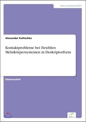 Kontaktprobleme bei flexiblen Mehrk?rpersystemen in Deskriptorform