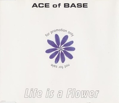 Ace Of Base ? Life Is A Flower [SINGLE][독일반]