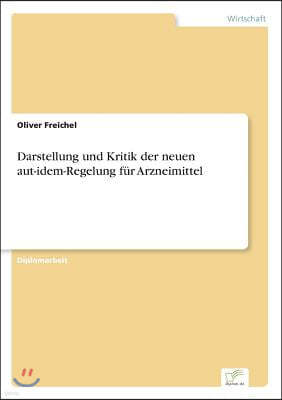 Darstellung und Kritik der neuen aut-idem-Regelung f?r Arzneimittel