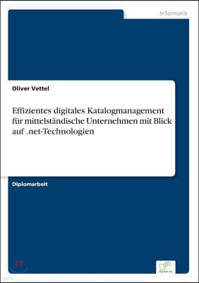 Effizientes digitales Katalogmanagement f?r mittelst?ndische Unternehmen mit Blick auf .net-Technologien