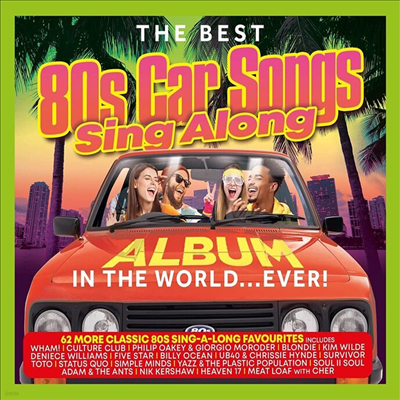 Various Artists - Best 80s Car Songs Sing Along Album In The World Ever (3CD)
