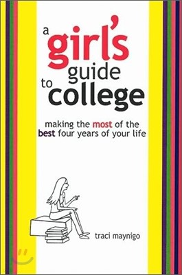 A Girl's Guide to College