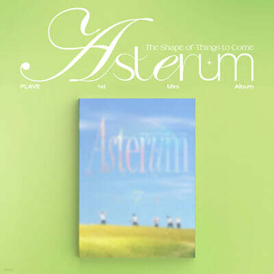 ÷̺ (PLAVE) - PLAVE 1st Mini Album 'ASTERUM : The Shape of Things to Come'