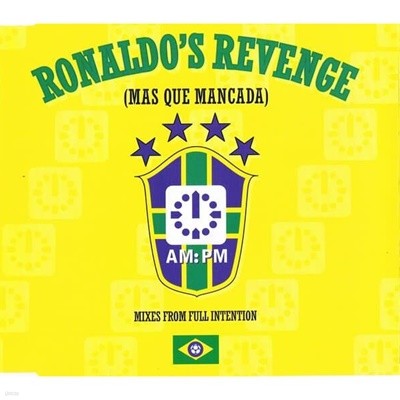 Ronaldo's Revenge - Mas Que Mancada ()