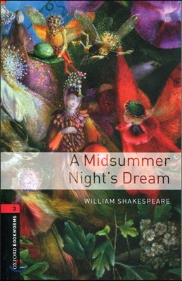 Oxford Bookworms Library: A Midsummer Nights Dreamlevel 3