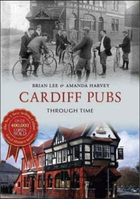 Cardiff Pubs Through Time