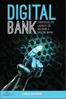 Digital Bank: Strategies to Launch or Become a Digital Bank