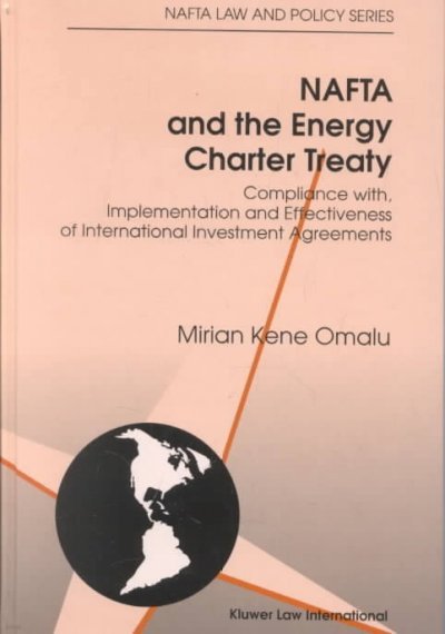 NAFTA and the Energy Charter Treaty: Compliance With, Implementation and Effectiveness of International Investment Agreements