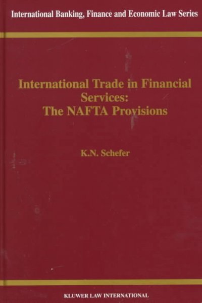 International Trade in Financial Services: The NAFTA Provisions