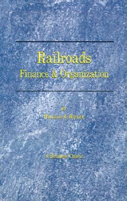 Railroads: Finance & Organizations