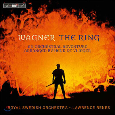 Lawrence Renes 바그너: 니벨룽의 반지 [관현악 편곡 버전] - 로렌스 르네스