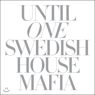 Swedish House Mafia - Until One