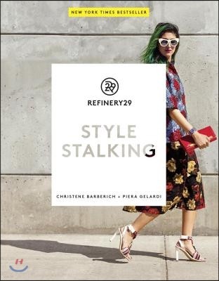 Refinery29: Style Stalking