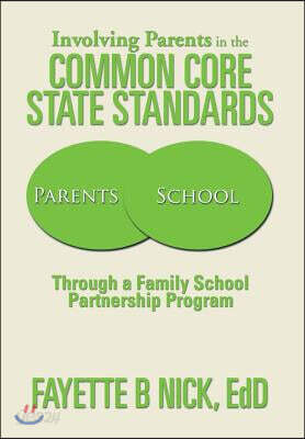 Involving Parents in the Common Core State Standards: Through a Family School Partnership Program