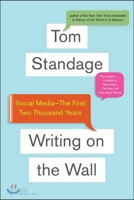 Writing on the Wall: Social Media - The First 2,000 Years