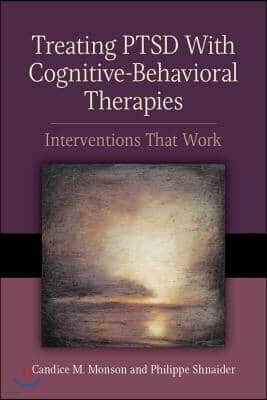 Treating PTSD with Cognitive-Behavioral Therapies: Interventions That Work