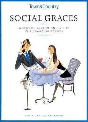 Town & Country's Social Graces: Words of Wisdom on Civility in a Changing Society