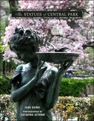 The Statues of Central Park: A Tribute to New York City's Most Famous Park and Its Monuments