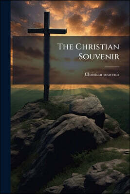 The Christian Souvenir