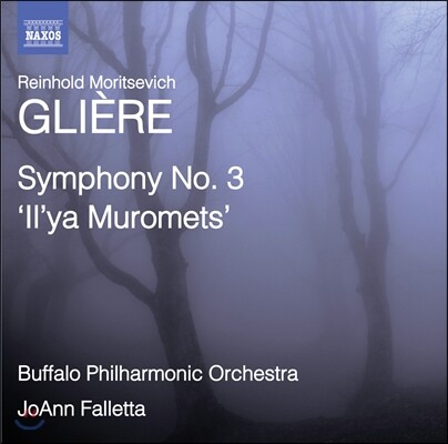 JoAnn Falletta 글리에르 : 교향곡 3번 '일야 무로메츠' (Reinhold Gliere: Symphony No. 3 in B Minor, Op. 42, "Il'ya Muromets")