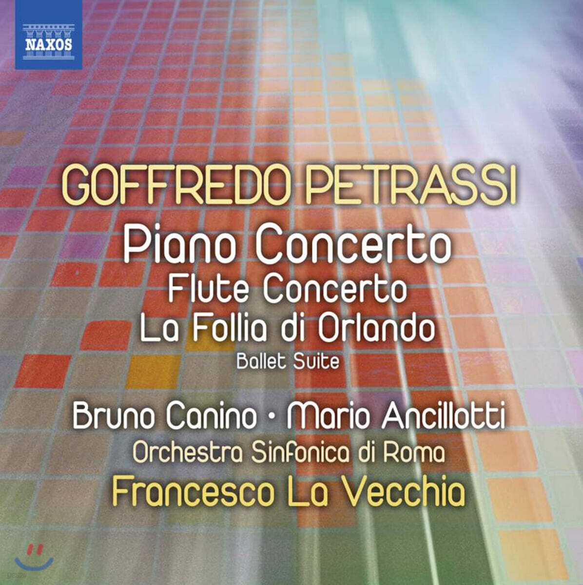 Francesco La Vecchia 고프레도 페트라시: 플루트 협주곡, 피아노 협주곡, 광기의 올란도