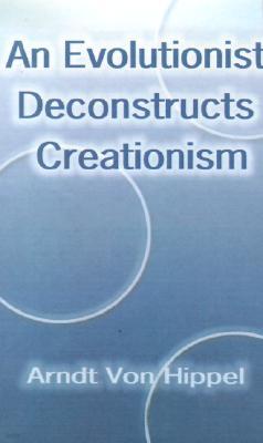 An Evolutionist Deconstructs Creationism