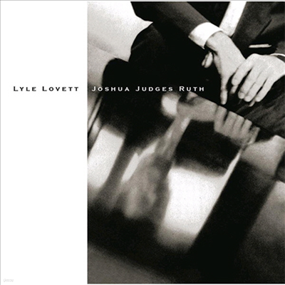 Lyle Lovett - Joshua Judges Ruth (CD)