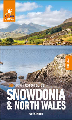 Pocket Rough Guide Weekender Snowdonia & North Wales: Travel Guide with Free eBook
