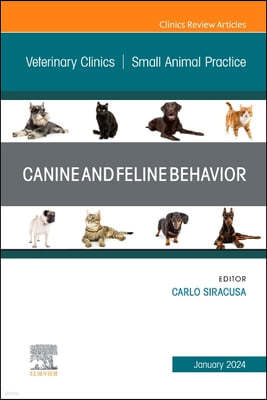 Canine and Feline Behavior, an Issue of Veterinary Clinics of North America: Small Animal Practice: Volume 54-1