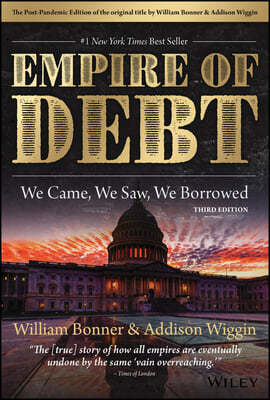 The Empire of Debt: The Rise and Fall of an Epic Financial Bubble