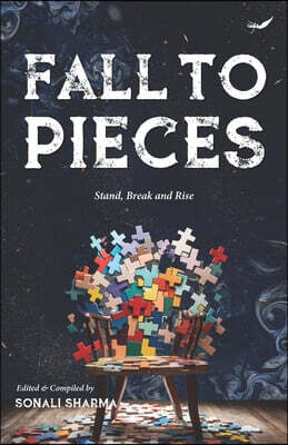 Fall to Pieces: Stand, Break and Rise
