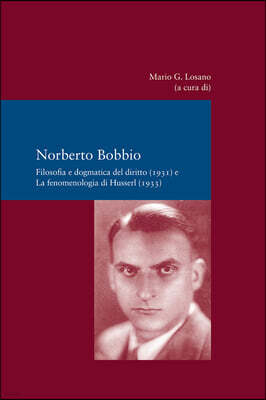 Filosofia E Dogmatica del Diritto (1931) E La Fenomenologia Di Husserl (1933): Prefazione E Cura Di Mario G. Losano
