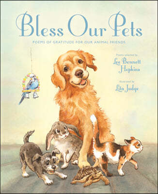 Bless Our Pets: Poems of Gratitude for Our Animal Friends