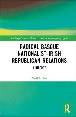 Radical Basque Nationalist-Irish Republican Relations