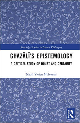 Ghaz?l?s Epistemology