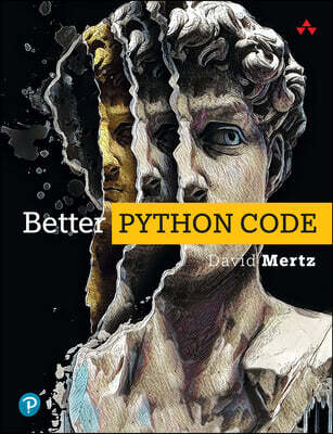 Better Python Code: A Guide for Aspiring Experts