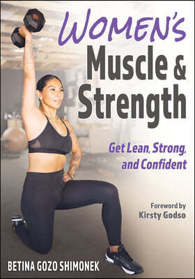 Women's Muscle & Strength: Get Lean, Strong, and Confident