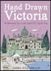 Hand Drawn Victoria: An Illustrated Tour in and Around Bc's Capital City