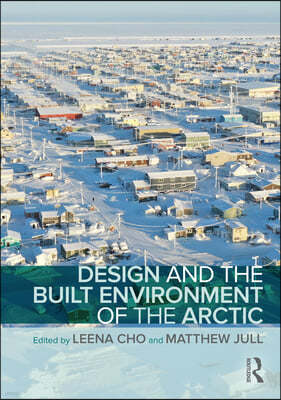 Design and the Built Environment of the Arctic