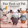 Peter Panda and Pals: 10 Sweet and Easy Amigurumi Designs to Crochet