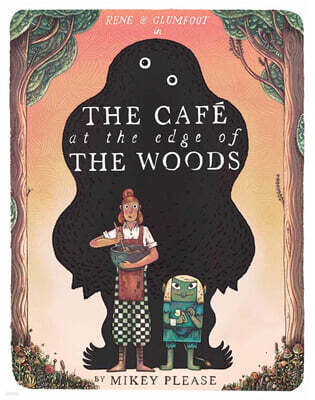 The Cafe at the Edge of the Woods