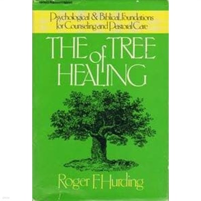 The tree of healing: Psychological & biblical foundations for counseling and pastoral care