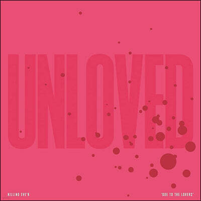 Unloved — 킬링이브 OST (Killing Eve'r "Ode To The Lovers" by Unloved) 앨범 커버