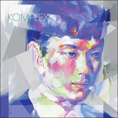  (Topbob) - ̴Ͼٹ : Komplex