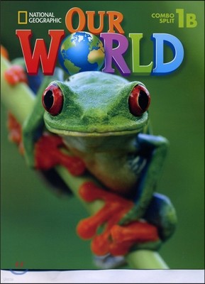 National Geographic Our World 1B Student Book