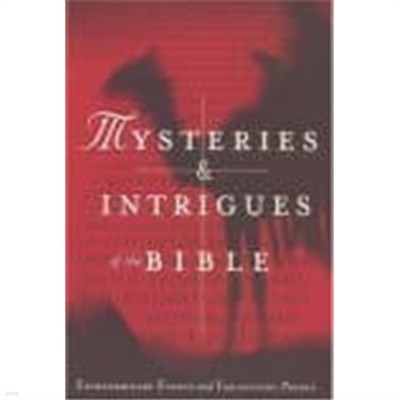 MYSTERIES & INTRIGUES OF THE BIBLE Extraordinary Events and Fascinating People