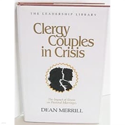 Clergy Couples in Crisis: The Impact of Stress on Pastoral Marriages