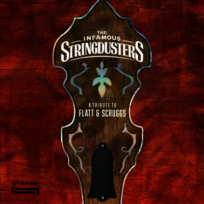 Infamous Stringdusters — Tribute To Flatt & Scruggs 앨범 커버
