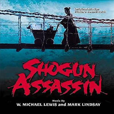 W. Michael Lewis & Mark Lindsay - Shogun Assassin (屺 ϻ) (Soundtrack)(CD)