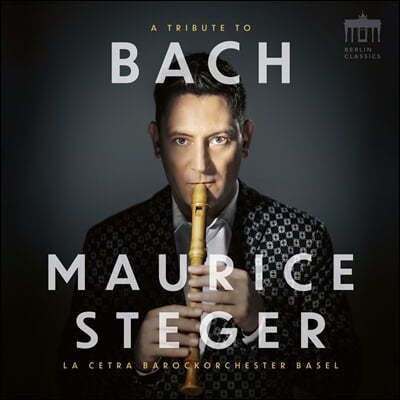 Maurice Steger   ٹ (A Tribute to Bach)